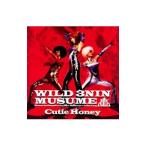 ワイルド三人娘／「キューティーハニー ＴＨＥ ＬＩＶＥ」オープニングテーマ〜キューティーハニー