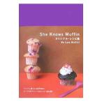 Yahoo! Yahoo!ショッピング(ヤフー ショッピング)Ｓｈｅ Ｋｎｏｗｓ Ｍｕｆｆｉｎオリジナル・レシピ集／ドリームコーポレーション