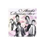 嵐／Ｄｒｅａｍ”Ａ”ｌｉｖｅ