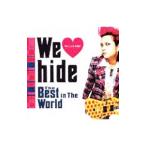 ｈｉｄｅ／「Ｗｅ Ｌｏｖｅ ｈｉｄｅ」〜Ｔｈｅ Ｂｅｓｔ ｉｎ Ｔｈｅ Ｗｏｒｌｄ〜