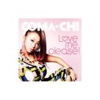 ＣＯＭＡ−ＣＨＩ／ＬＯＶＥ ＭＥ ＰＬＥＡＳＥ！