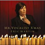エリック・マーティン／ＭＲ．ＶＯＣＡＬＩＳＴ Ｘ’ＭＡＳ