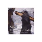 菊地成孔とペペ・トルメント・アスカラール／Ｎｅｗ Ｙｏｒｋ Ｈｅｌｌ Ｓｏｎｉｃ Ｂａｌｌｅｔ