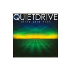 ＱＵＩＥＴＤＲＩＶＥ／Ｃｌｏｓｅ Ｙｏｕｒ Ｅｙｅｓ