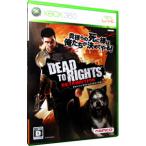 Xbox360／DEAD TO RIGHTS：RETRIBUTION
