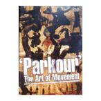 DVD／パルクール ＴＨＥ ＡＲＴ ＯＦ ＭＯＶＥＭＥＮＴ