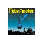 Ｂａｂｙ ｓｍｏｋｅｒ／Ｃｙｃｌｅ ｏｆ ｔｈｅ Ｌｉｆｅ