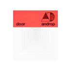 ａｎｄｒｏｐ／ｄｏｏｒ