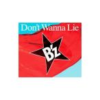 Ｂ’ｚ／Ｄｏｎ’ｔ Ｗａｎｎａ Ｌｉｅ 初回限定盤