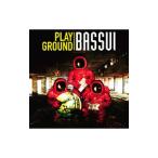 ＢＡＳＳＵＩ／ＰＬＡＹ ＧＲＯＵＮＤ