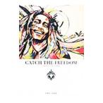 ＣＡＴＣＨ ＴＨＥ ＦＲＥＥＤＯＭ／ＭａｒｌｅｙＢｏｂ