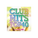 オムニバス／CLUB HITS TOP 40 Mixed by DJ 瑞穂