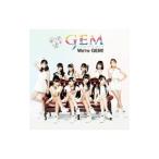 ＧＥＭ／Ｗｅ’ｒｅ ＧＥＭ