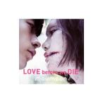 ｍｏｕｍｏｏｎ／ＬＯＶＥ ｂｅｆｏｒｅ ｗｅ ＤＩＥ