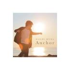 三浦大知／Ａｎｃｈｏｒ