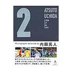 Yahoo! Yahoo!ショッピング(ヤフー ショッピング)２ ＡＴＳＵＴＯ ＵＣＨＩＤＡ ＦＲＯＭ ２９．０６．２０１０／内田篤人