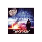 ＡＮＯＴＨＥＲ ＳＴＯＲＹ ＯＦ ＴＨＥ ＯＴＨＥＲ ＳＩＤＥ／ＢＵＴ Ｉ ＳＨＯＵＬＤＮ’Ｔ ＳＴＯＰ ＨＥＲＥ
