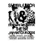 DVD／ＳＵＰＥＲ ＪＵＮＩＯＲ Ｄ＆Ｅ ＴＨＥ １ｓｔ ＪＡＰＡＮ ＴＯＵＲ ２０１４