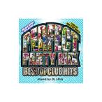 ＤＪ ＬＡＬＡ／ＰＥＲＦＥＣＴ ＰＡＲＴＹ ＭＩＸ−ＢＥＳＴ ＯＦ ＣＬＵＢ ＨＩＴＳ−