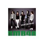 NMB48/Must be now(Type−A)