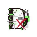ＳＨＩＮｅｅ／Ｄ×Ｄ×Ｄ