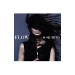 ＦＬＯＷ／風ノ唄｜ＢＵＲＮ 初回生産限定盤