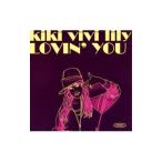 ｋｉｋｉ ｖｉｖｉ ｌｉｌｙ／ＬＯＶＩＮ’ ＹＯＵ