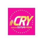 Yahoo! Yahoo!ショッピング(ヤフー ショッピング)ＤＪ ＦＵＭＩ★ＹＥＡＨ！／＃ＣＲＹ ｍｉｘｅｄ ｂｙ ＤＪ ＦＵＭＩ★ＹＥＡＨ！