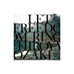 尾崎裕哉／ＬＥＴ ＦＲＥＥＤＯＭ ＲＩＮＧ