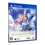 PSVita／BLUE REFLECTION 幻に舞う少女の剣