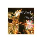 Ｎｉｇｈｔ Ｊａｃｋ／Ｒｉｓｉｎｇ