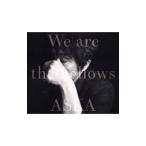 ＡＳＫＡ／Ｗｅ ａｒｅ ｔｈｅ Ｆｅｌｌｏｗｓ