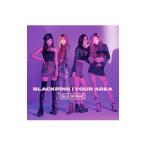 ＢＬＡＣＫＰＩＮＫ／ＢＬＡＣＫＰＩＮＫ ＩＮ ＹＯＵＲ ＡＲＥＡ ［スマプラコード付属なし］