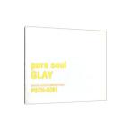 GLAY／pure soul