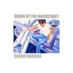 浜田省吾／Down By The Mainstreet