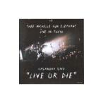 ミッシェル・ガン・エレファント／CASANOVA SAID“LIVE OR DIE”