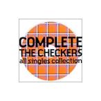 チェッカーズ／ＣＯＭＰＬＥＴＥ ＴＨＥ ＣＨＥＣＫＥＲＳ〜ａｌｌ ｓｉｎｇｌｅｓ ｃｏｌｌｅｃｔｉｏｎ