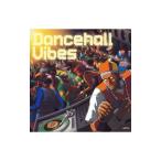 オムニバス／Dancehall Vibes