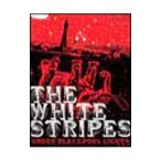 DVD／ザ・ホワイト・ストライプス・アンダー・ブラックプール・ライト