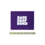 バック・ドロップ・ボム／THE NEW SOUTH HAND BLOWS AND NORTH KICK BLOWS