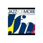 オムニバス／ＪＡＺＺ ＦＯＲ ＭＯＲＥ ＶＯＬ．２