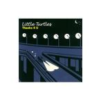 Little Turtles／Thanks 4 U
