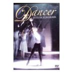 DVD／Dancer 熊川哲也