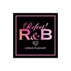 オムニバス／パーフェクト！R＆B−24／7 URBAN PLAYLIST−