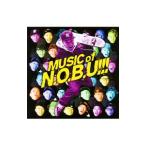 N．O．B．U！！！／MUSIC OF N．O．B．U！！！