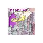 マイ・ラスト・フォール／CLOCKS IN SLOWMOTION