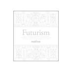 native|Futurism