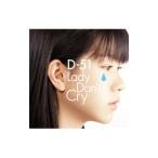 D−51／Lady Don’t Cry