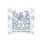 オムニバス／Ｒ＆Ｂ ＩＮ ｔｈｅ ＨＯＵＳＥ−ＥＬＥＣＴＲＯ ＷＡＶＥ−ＭＩＸＥＤ ｂｙ ＤＪ ＦＵＭＩ★ＹＥＡＨ！