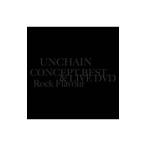 UNCHAIN／CONCEPT BEST＆LIVE DVD〜Rock Flavour〜